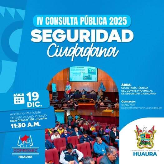 La Municipalidad de Huaura Lanza la IV Consulta Pública de Seguridad Ciudadana 2025 para Fortalecer la Prevención del Delito