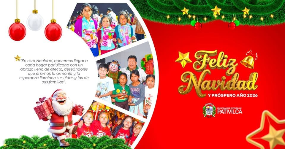La Municipalidad de Pativilca Lleva la Navidad a Todos los Hogares con un Mensaje de Unidad y Esperanza
